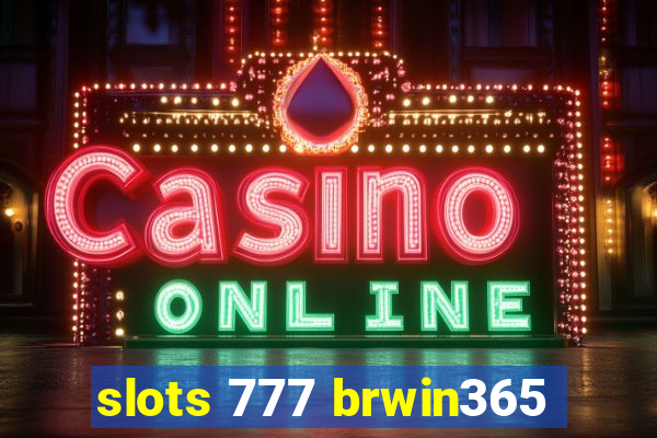 slots 777 brwin365